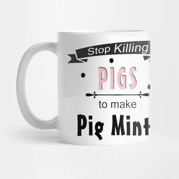 Stop Killing Pigs To Make Pig Mints by NE7th